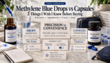 Methylene Blue Drops vs Capsules: 3 Things I Wish I Knew Before Buying