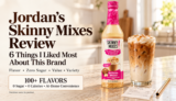 Jordan's Skinny Mixes Review: 6 Things I Liked Most About This Brand